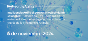 AI4HealthyAging Detección de sarcopenia y enfermedades neurodegenerativas leves a través de la IA