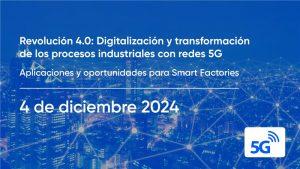 Revolución 4.0: Digitalización y transformación de los procesos industriales. Aplicaciones y oportunidades para Smart Factories